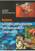 Badania sanitarno weterynaryjne ryb skorupiaków i mięczaków