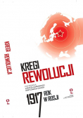Kręgi rewolucji Rok 1917 w Rosji