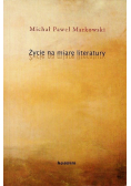 Życie na miarę literatury