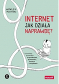 Internet Jak działa naprawdę