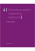 Konserwacja Papieru. Zagadnienia chemiczne