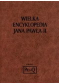 Wielka Encyklopedia Jana Pawła II Tom XXV Po-Q