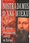 Nostradamus o XXI wieku W obliczu nadciągającej inwazji na Europę