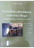 Przeciwko człowiekowi rodzinie i Bogu + autograf Malego