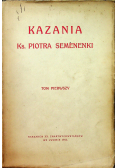 Kazania ks Piotra Semenenki tom 1 1913r