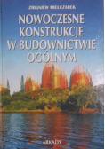 Nowoczesne konstrukcje w budownictwie ogólnym