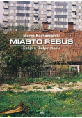 Miasto Rebus. Eseje o Białymstoku