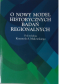 O Nowy model Historycznych badań Regionalnych