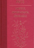 Prus Nowele Opowiadania Drobiazgi