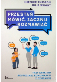 Przestań mówić zacznij rozmawiać