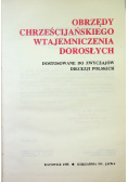 Obrzędy chrześcijańskiego wtajemniczenia dorosłych