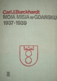 Moja misja w Gdańsku 1937   1939