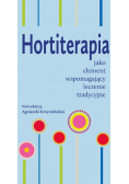 Hortiterapia jako element wspomagający leczenie tradycyjne