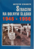 Straceni na Dolnym Śląsku 1945-1956
