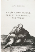 Książka jako symbol w kulturze polskiej XVII wieku