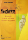 Nieuchwytne. Relacje matek i córek w codzienności