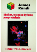 Daniken tajemnica Syriusza parapsychologia i inne trele - morele
