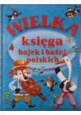 Wielka księga bajek i baśni polskich
