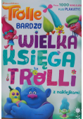 Trolle Bardzo wielka księga trolli z naklejkami