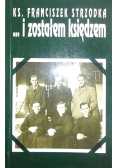 I zostałem księdzem