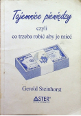 Tajemnice pieniędzy czyli co trzeba robić aby je mieć