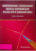 Uwarunkowania i zróżnicowanie rozwoju gospodarczego krajów Afryki Subsaharyjskiej
