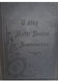 U stóp Matki Boskiej Nowicyackiej 1900 r.