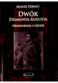 Dwór Zygmunta Augusta: Organizacja i ludzie