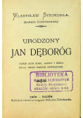 Urodzony Jan Dęboróg 1892 r