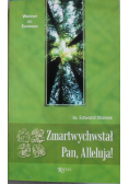 Zmartwychwstał Pan Alleluja