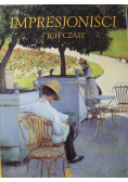 Impresjoniści i ich czasy