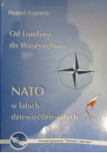 Od Londynu do Waszyngtonu NATO w latach dziewięćdziesiątych