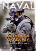 Ostatnich gryzą psy Jak zostałem szturmowcem GROMu