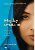 Między światami Moje życie i niewola w Iranie