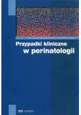 Przypadki kliniczne w perinatologii