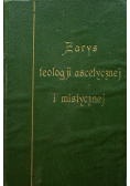 Zarys teologji ascetycznej i mistycznej 1928 r.