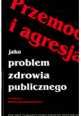 Przemoc i agresja jako zjawiska społeczne