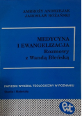 Medycyna i ewangelizacja Rozmowy z Wandą Błeńską