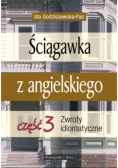 Ściągawka z angielskiego Część 3 Zwroty idiomatyczne