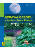 Engelke Regina - Uprawa ogrodu w zgodzie z fazami Księżyca