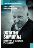 Ostatni Samuraj Rozmowy o Generale Petelickim