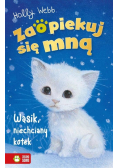 Zaopiekuj się mną Wąsik niechciany kotek