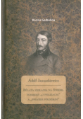 Adolf Januszkiewicz 24 lata zesłania na Syberii pomiędzy cywilizacja a światem półdzikim plus autograf Kariny Gaibuliny