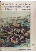 Morze Śródziemne i świat śródziemnomorski w epoce Filipa II Tom II