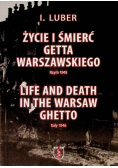 Życie i śmierć Getta Warszawskiego