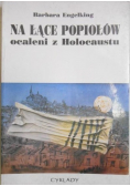 Na łące popiołów ocaleni z Holocaustu