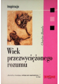 Wiek przezwyciężonego rozumu