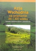 Azja Wschodnia na przełomie XX i XXI wieku