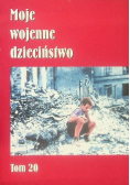 Moje wojenne dzieciństwo Tom 20