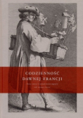 Codzienność dawnej Francji